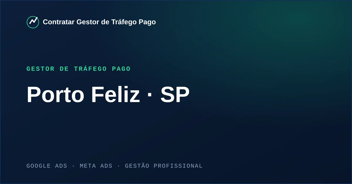 Gestor de Tráfego Pago em Porto Feliz - SP