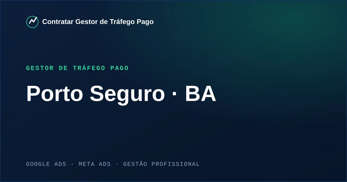 Gestor de Tráfego Pago em Porto Seguro - BA