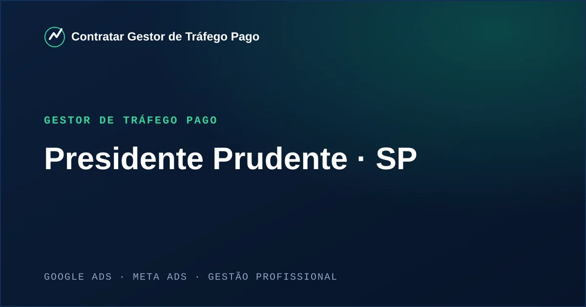 Gestor de Tráfego Pago em Presidente Prudente - SP