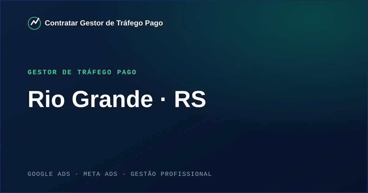 Gestor de Tráfego Pago em Rio Grande - RS