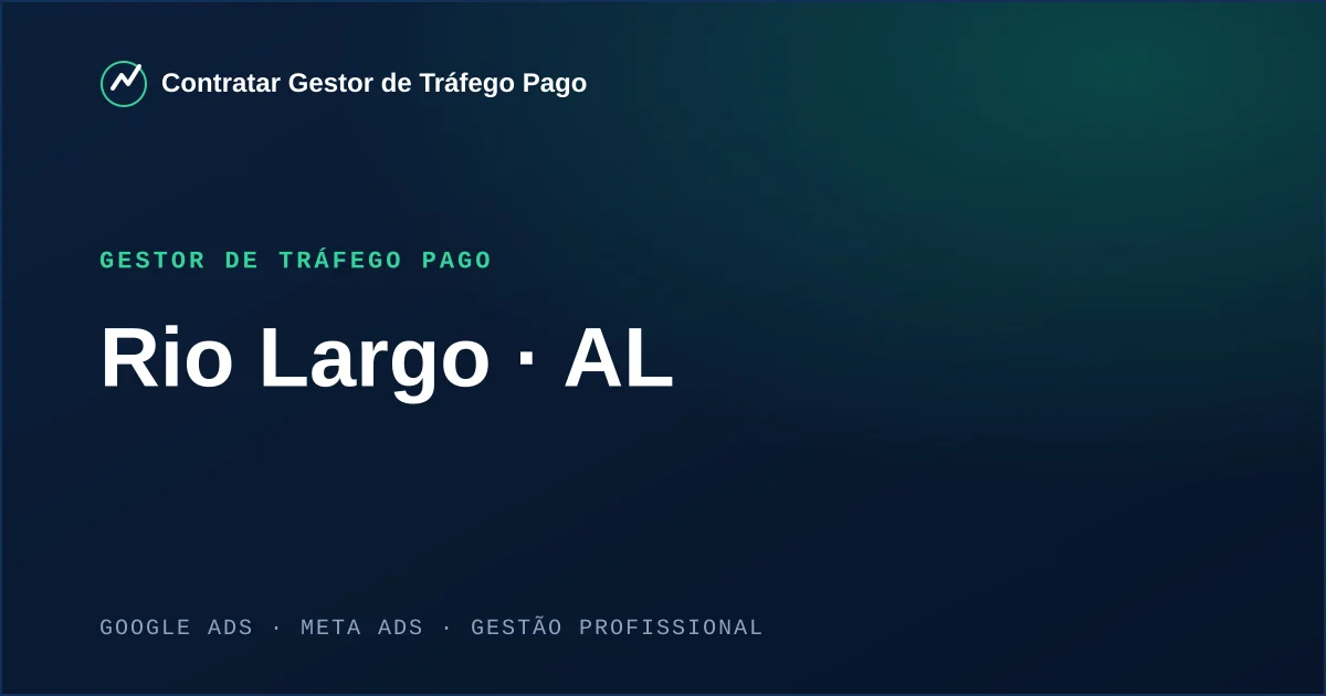 Gestor de Tráfego Pago em Rio Largo - AL
