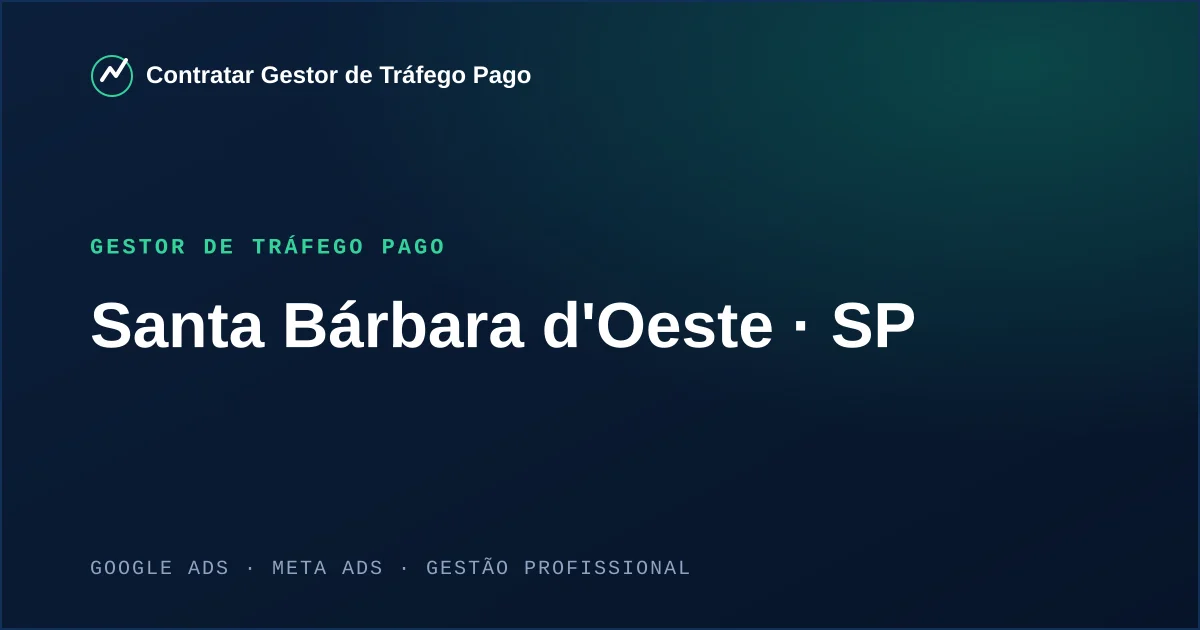 Gestor de Tráfego Pago em Santa Bárbara d'Oeste - SP