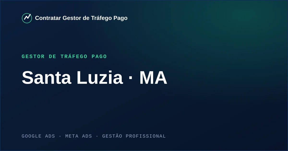 Gestor de Tráfego Pago em Santa Luzia - MA