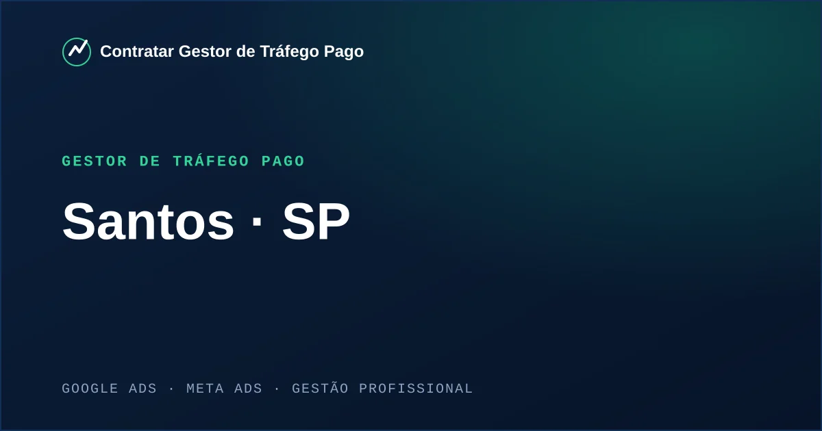 Gestor de Tráfego Pago em Santos - SP