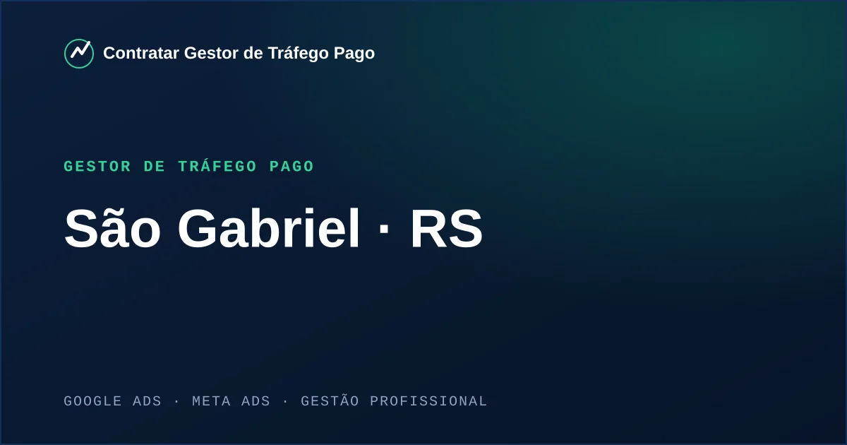 Gestor de Tráfego Pago em São Gabriel - RS