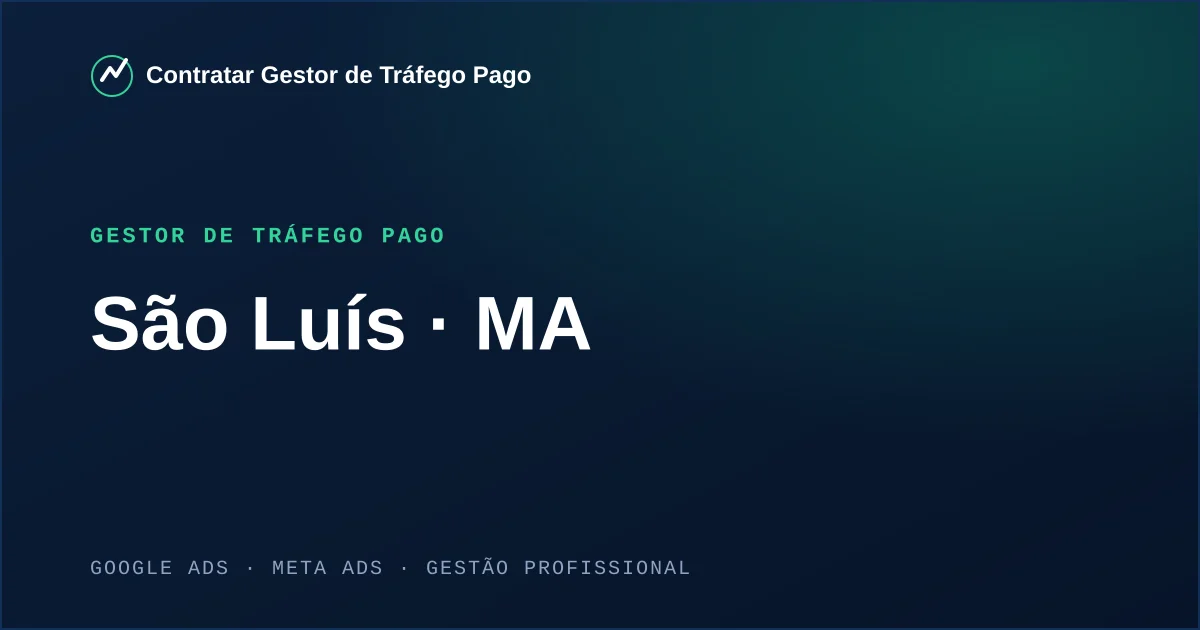 Gestor de Tráfego Pago em São Luís - MA