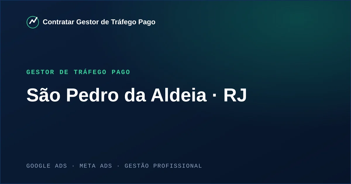 Gestor de Tráfego Pago em São Pedro da Aldeia - RJ