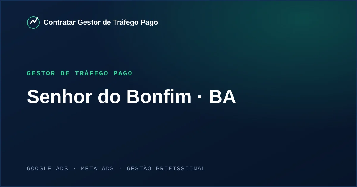 Gestor de Tráfego Pago em Senhor do Bonfim - BA