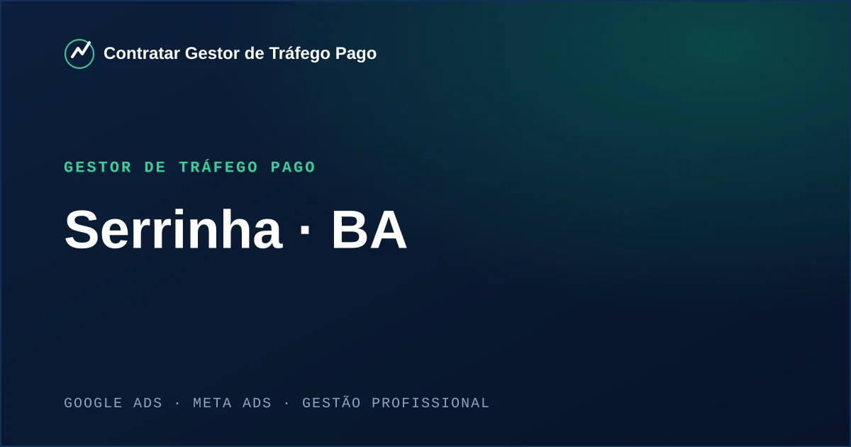 Gestor de Tráfego Pago em Serrinha - BA