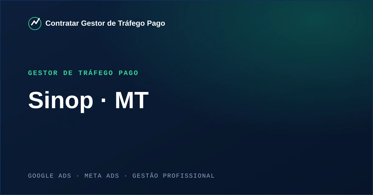 Gestor de Tráfego Pago em Sinop - MT