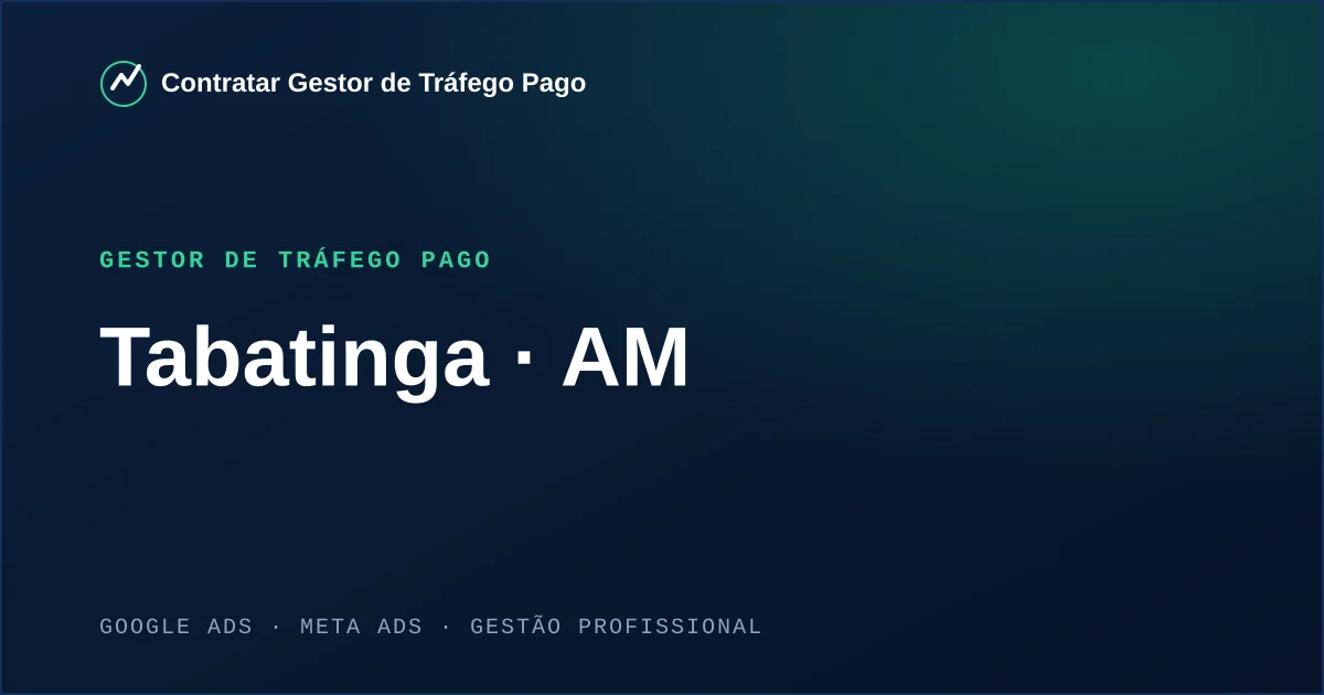 Gestor de Tráfego Pago em Tabatinga - AM