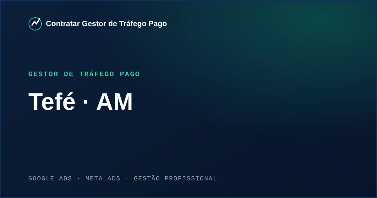 Gestor de Tráfego Pago em Tefé - AM