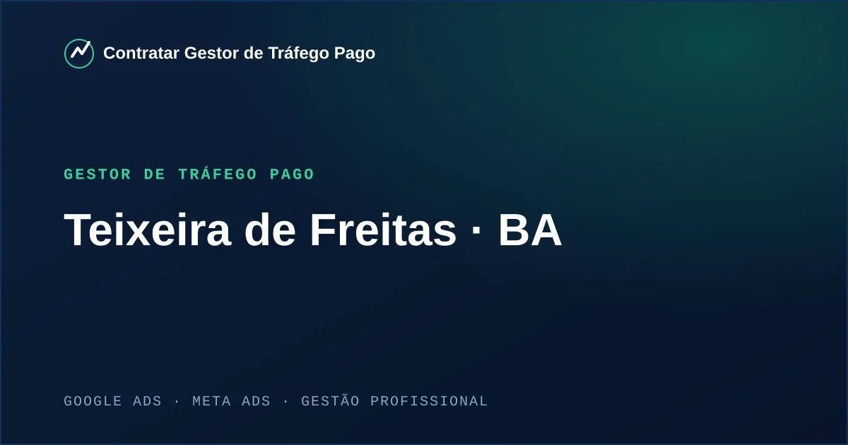 Gestor de Tráfego Pago em Teixeira de Freitas - BA