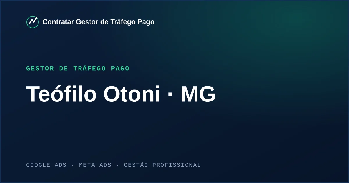 Gestor de Tráfego Pago em Teófilo Otoni - MG