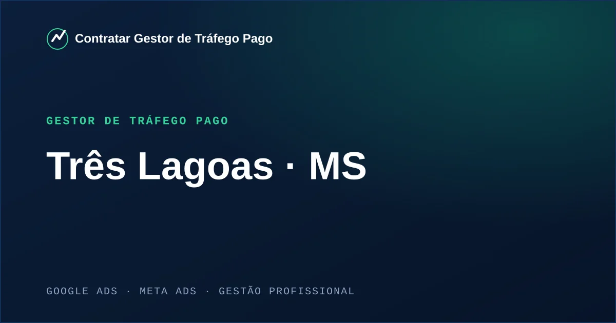 Gestor de Tráfego Pago em Três Lagoas - MS