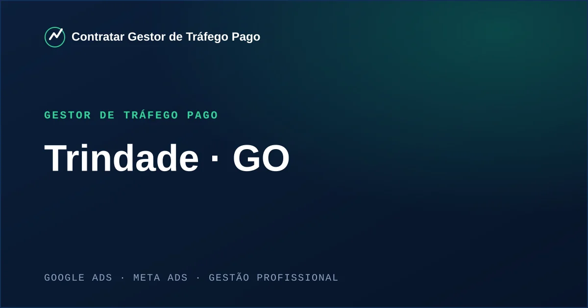 Gestor de Tráfego Pago em Trindade - GO