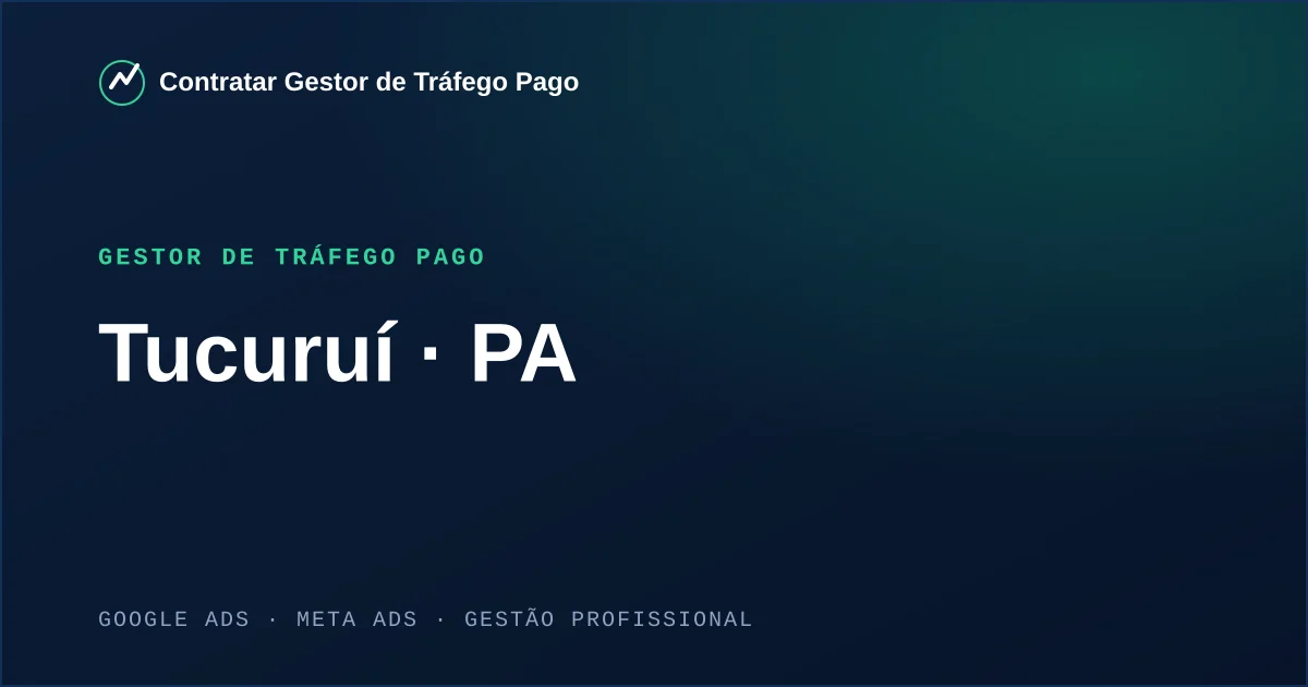 Gestor de Tráfego Pago em Tucuruí - PA