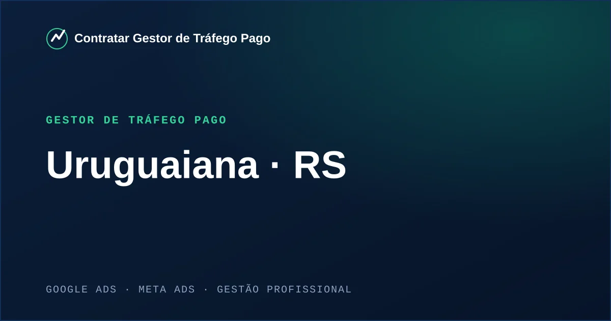 Gestor de Tráfego Pago em Uruguaiana - RS
