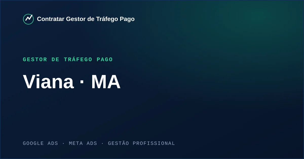 Gestor de Tráfego Pago em Viana - MA