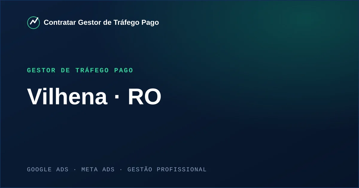 Gestor de Tráfego Pago em Vilhena - RO
