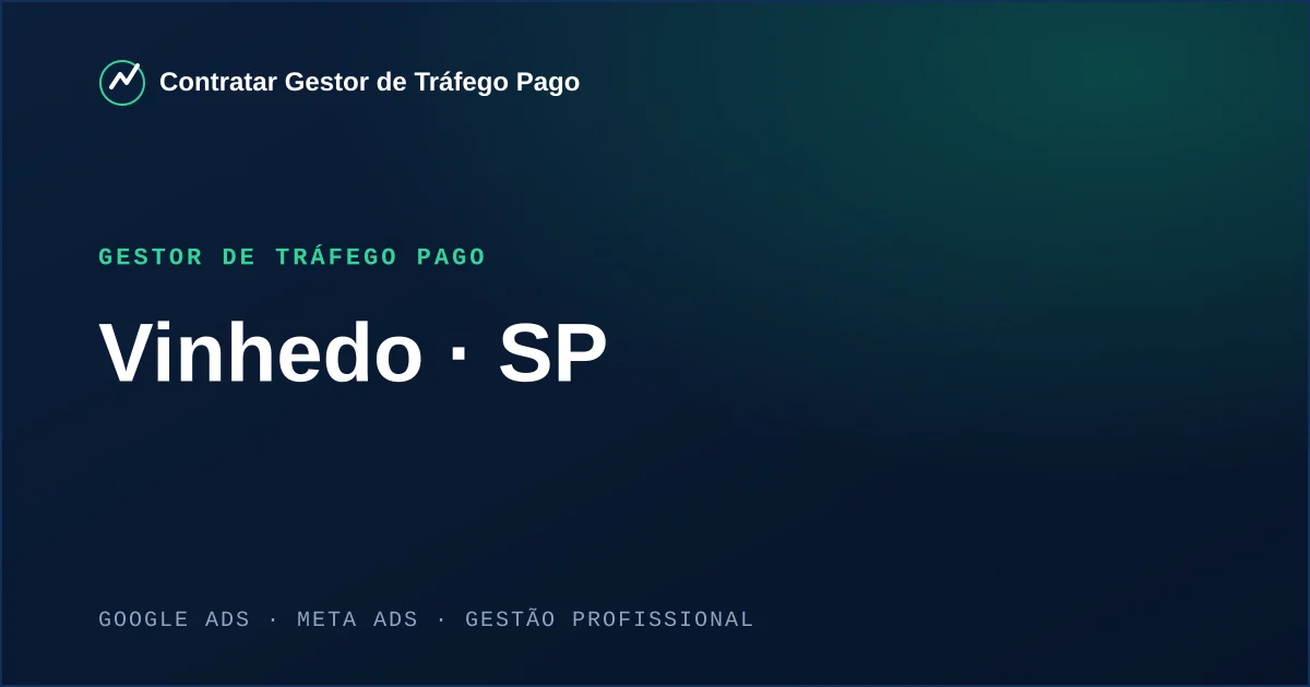 Gestor de Tráfego Pago em Vinhedo - SP