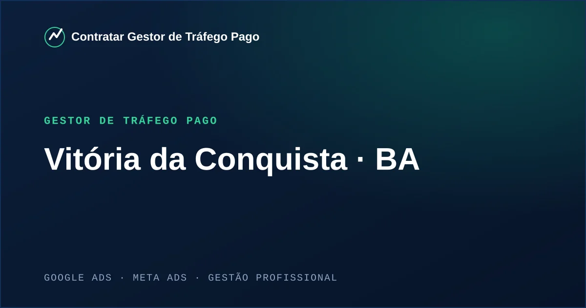 Gestor de Tráfego Pago em Vitória da Conquista - BA
